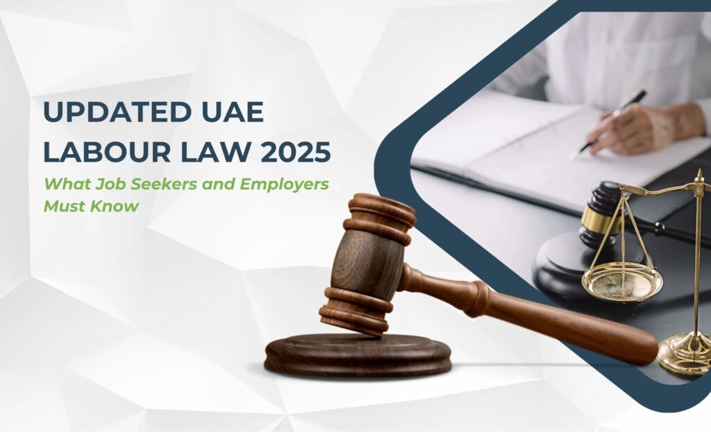 Updated UAE Labour Law 2025: What Job Seekers and Employers Must Know