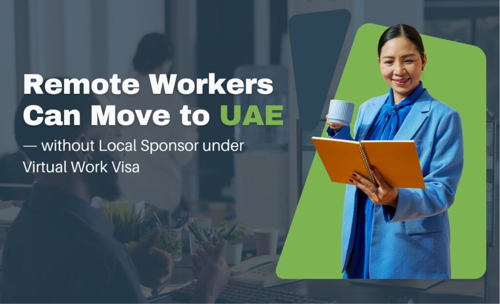 Remote Workers Can Move to UAE without Local Sponsor under Virtual Work Visa