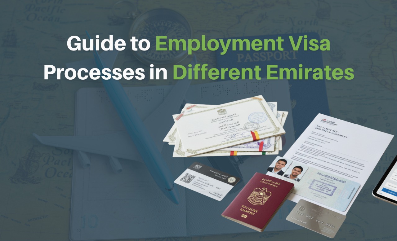 Guide to Employment Visa Processes in Different Emirates