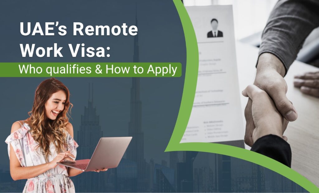 UAE’s Remote Work Visa: Who qualifies & How to Apply