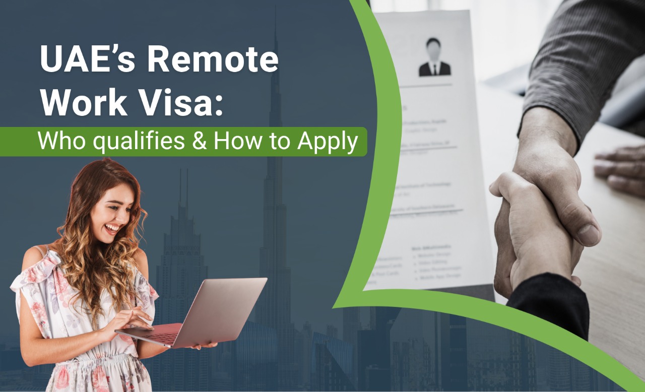 UAE’s Remote Work Visa: Who qualifies & How to Apply