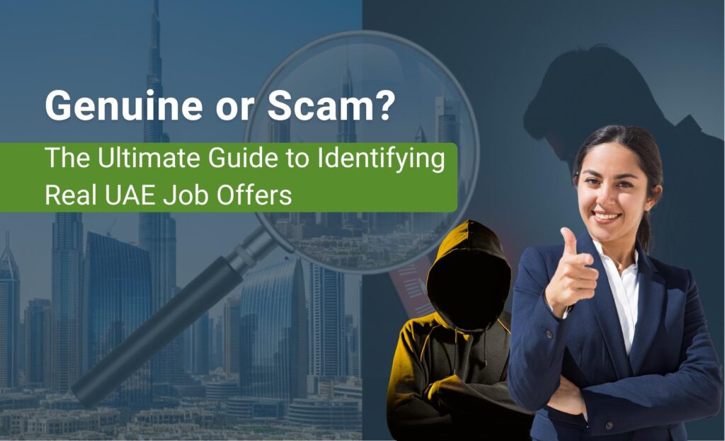 Genuine or Scam? The Ultimate Guide to Identifying Real UAE Job Offers