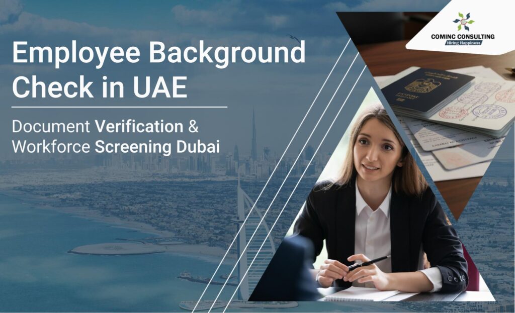 How Proper Screening and Document Verification Help Dubai Companies Hire Reliable Workers