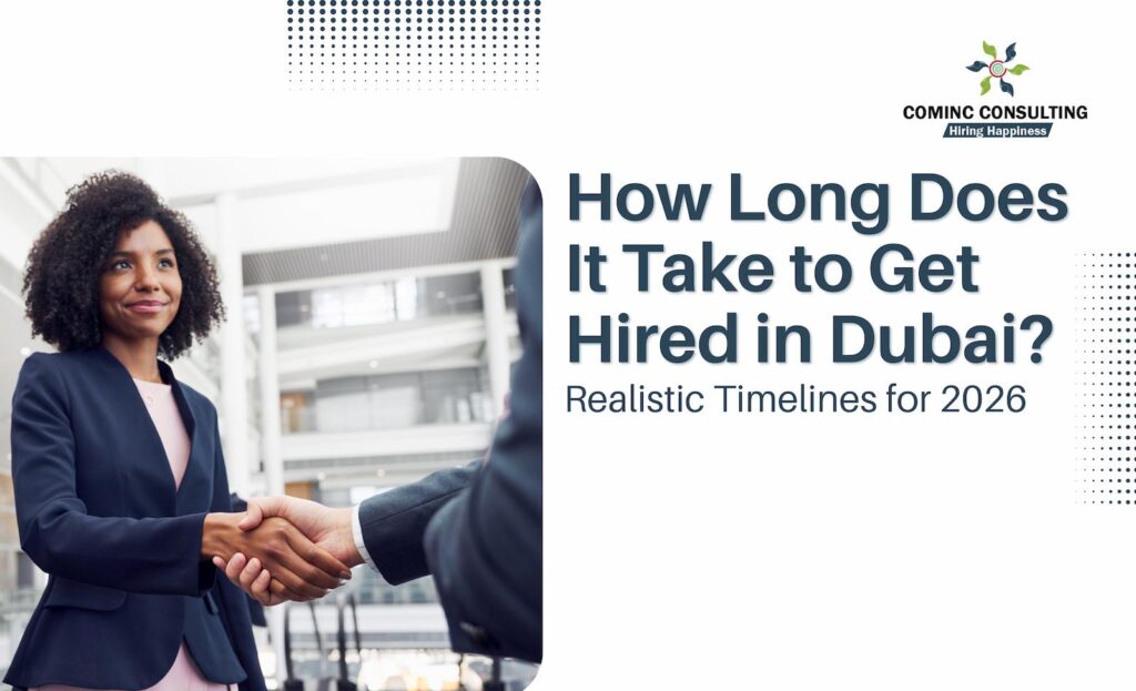How Long Does It Take to Get Hired in Dubai? Realistic Timelines for 2026