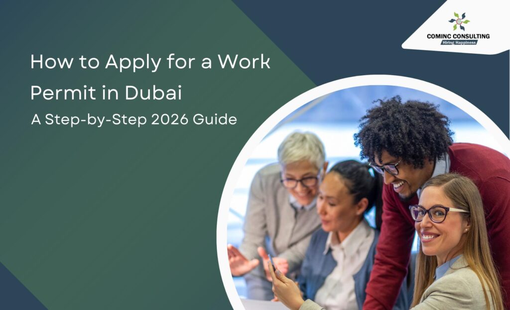 How to Apply for a Work Permit in Dubai: A Step-by-Step 2026 Guide