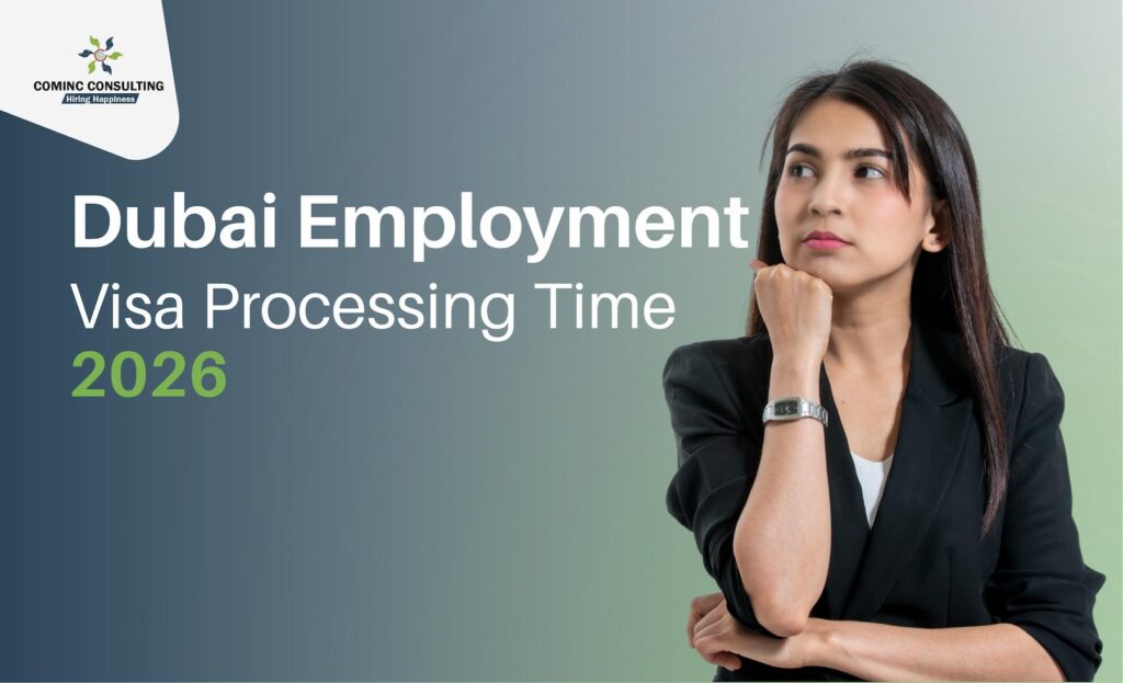 Dubai Employment Visa Processing Time in 2026: What Applicants and Employers Should Expect