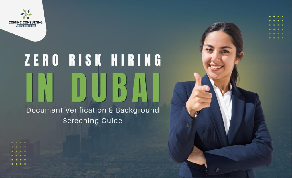 Zero Risk Hiring: How Verified Documentation Transforms Recruitment in Dubai