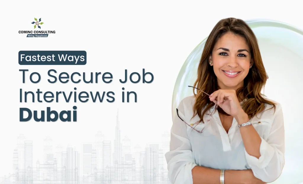 Beat the Competition: Fastest Ways to Get Job Interviews in Dubai
