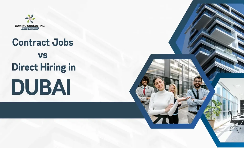 Contract Jobs vs Direct Hiring in Dubai: Which Is Better in 2026?
