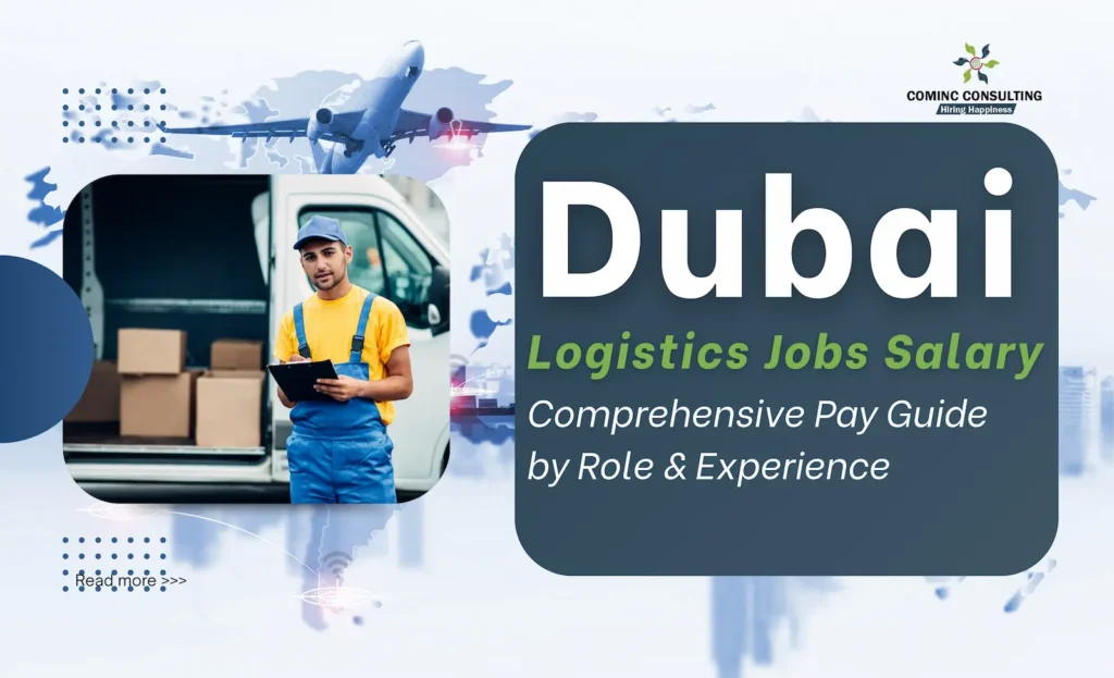 Dubai Logistics Jobs Salary: Complete Guide to Pay by Role and Experience