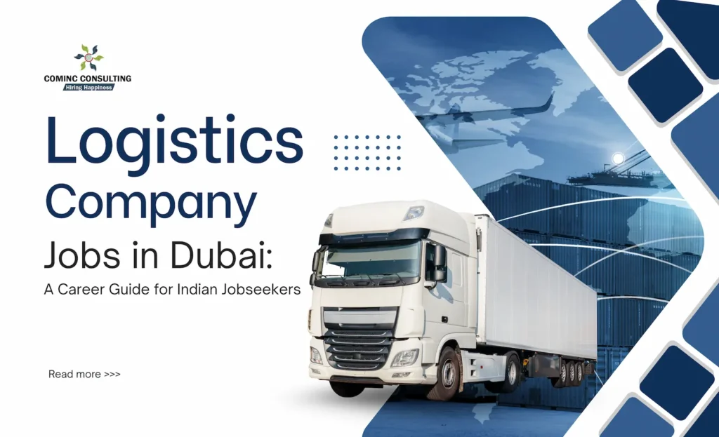 Logistics Company Jobs in Dubai: A Complete Guide for Indian Jobseekers